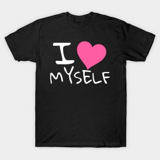 I love myself T-Shirt